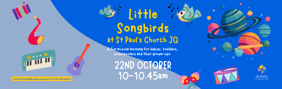 Little Songbirds at St Paul's Church JQ 22nd October, 2026