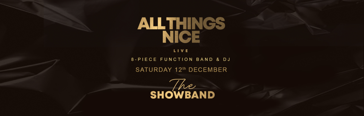 All Things Nice LIVE The Christmas Dinner Dance with showband