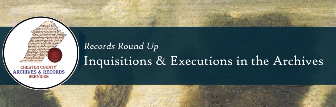 Records Round Up: Inquisitions & Executions in the Archives (Virtual)