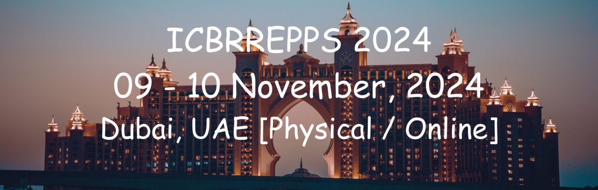 International Conference on Biomedical Research, Renewable Energy Applications and Applied Science 2024 [ICBRREPPS 2024]