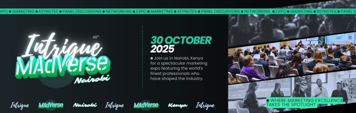 48th Intrigue MAdVerse Nairobi, Kenya 2025