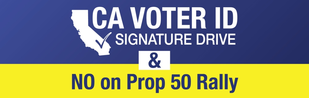 CA Voter ID Signature Drive / No on Prop 50 Rally - El Centro