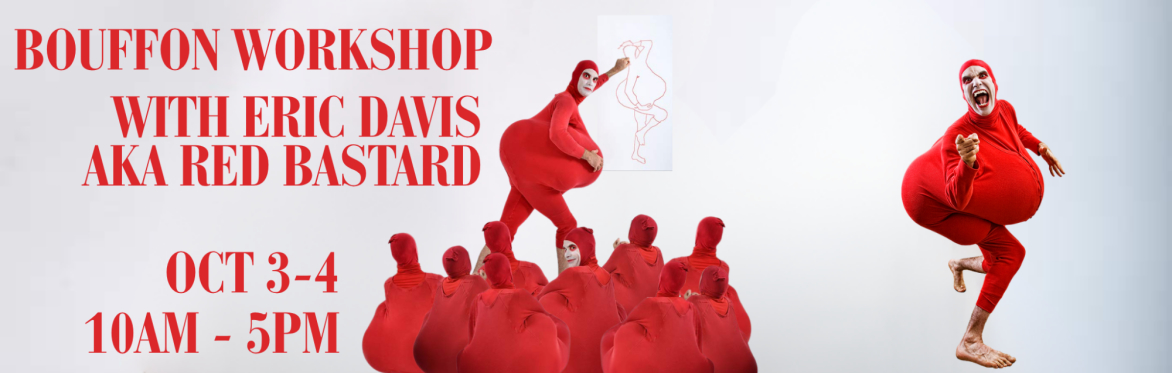 (Workshop) BOUFFON - 2-Day Intensive with Eric Davis