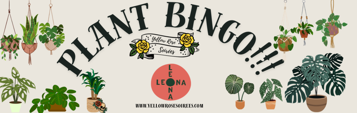 Plant Bingo at Leona Botanical Cafe & Bar!