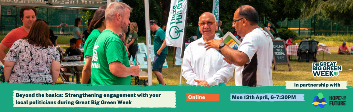 Beyond the Basics: Strengthen engagement with your local politicians during Great Big Green Week