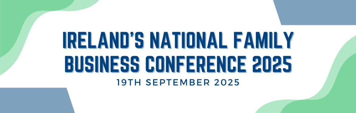 Ireland's National Family Business Conference 2025
