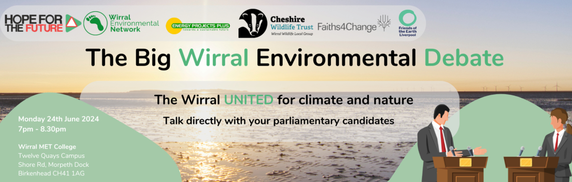 The Big Wirral Environmental Debate