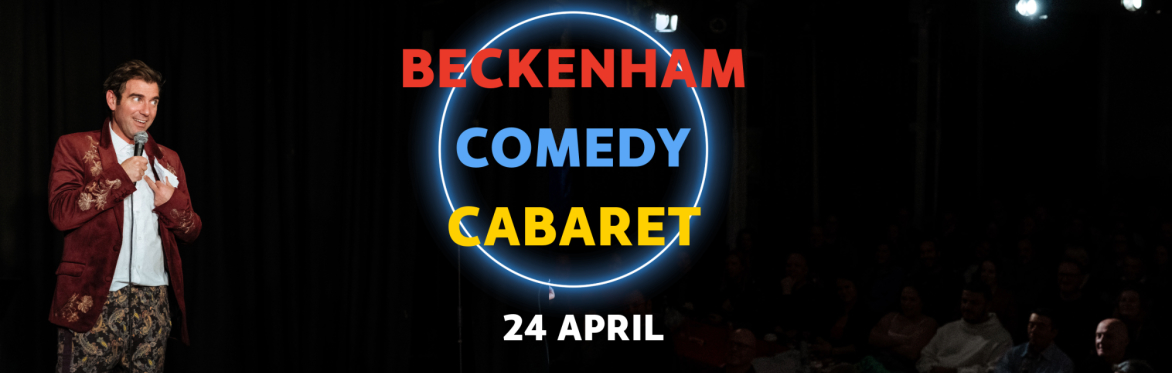 Beckenham Comedy Cabaret | April
