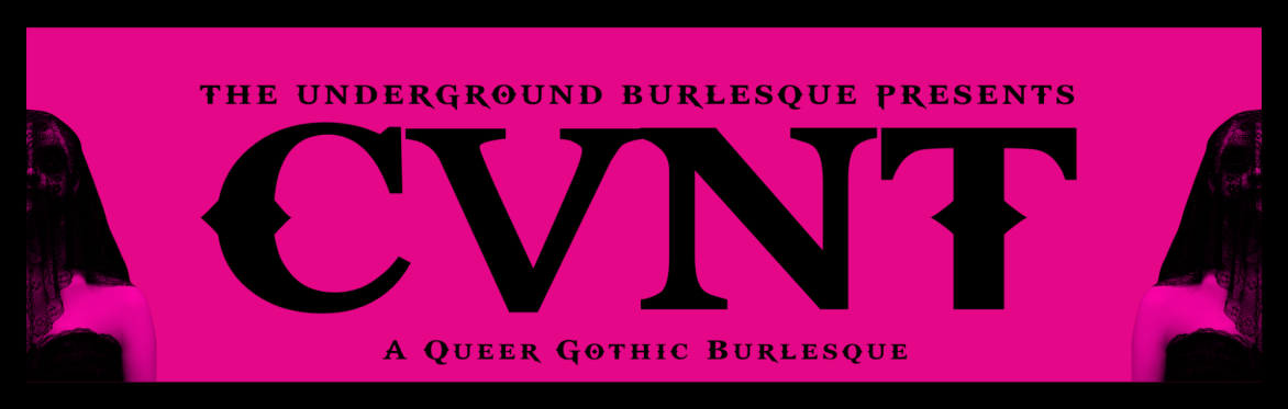CVNT: A Queer Gothic Burlesque Show
