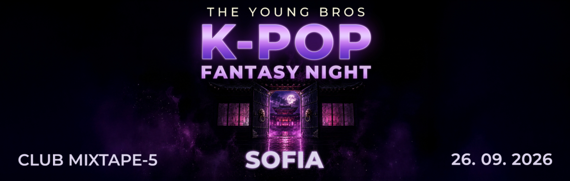 Sofia : Young Bros K-Pop Night 26.09.2026