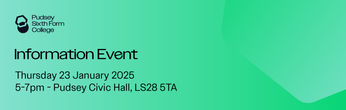 Pudsey Sixth Form College Information Event