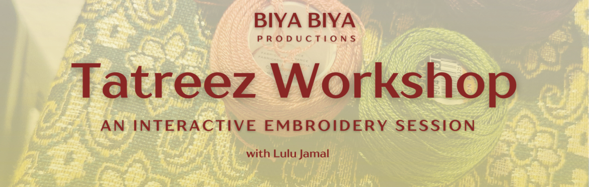 BIYA BIYA: Tatreez Workshop