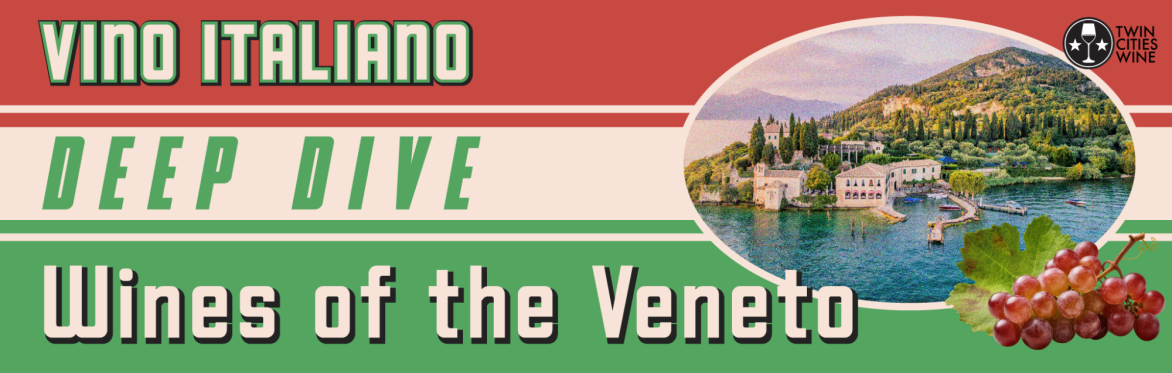 Deep Dive: Wines of The Veneto