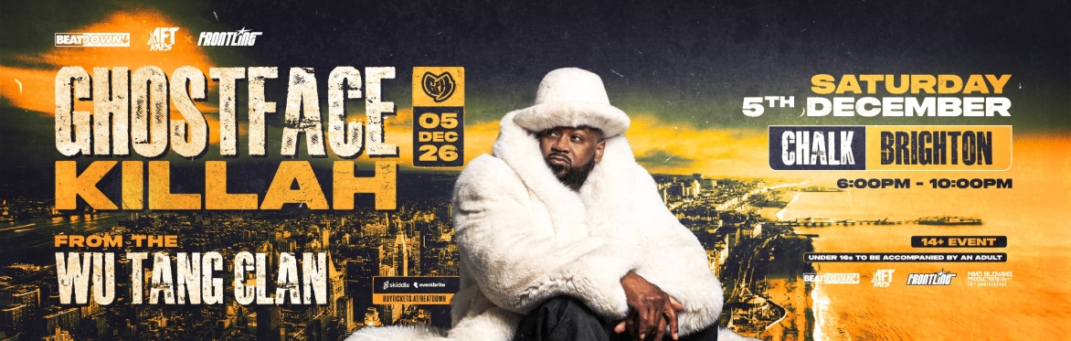 GHOSTFACE KILLAH // SATURDAY 5TH DECEMBER // CHALK // BRIGHTON