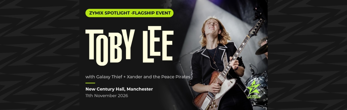 ZYMIX SPOTLIGHT presents: Toby Lee