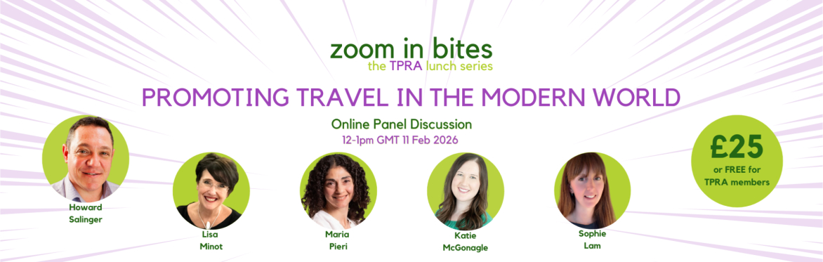 Zoom In Bites: The TPRA Lunch Series - Episode 4: Promoting Travel in the Modern World