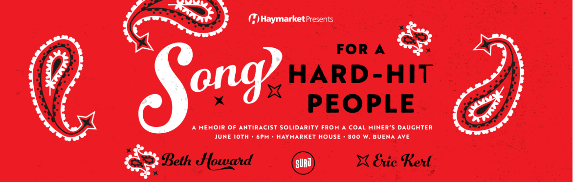 Haymarket Presents: Song for a Hard-Hit People: A Memoir of Antiracist Solidarity from a Coal Miner's Daughter