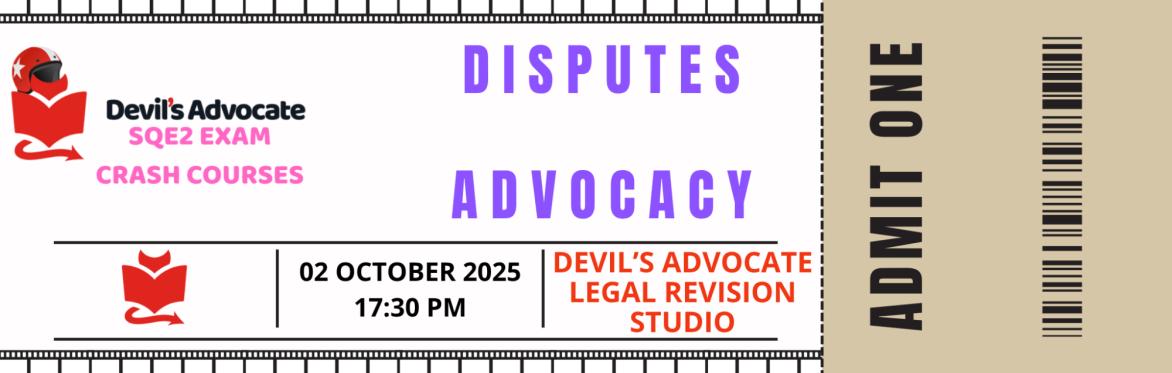 SQE2 MOCK: Disputes: Advocacy