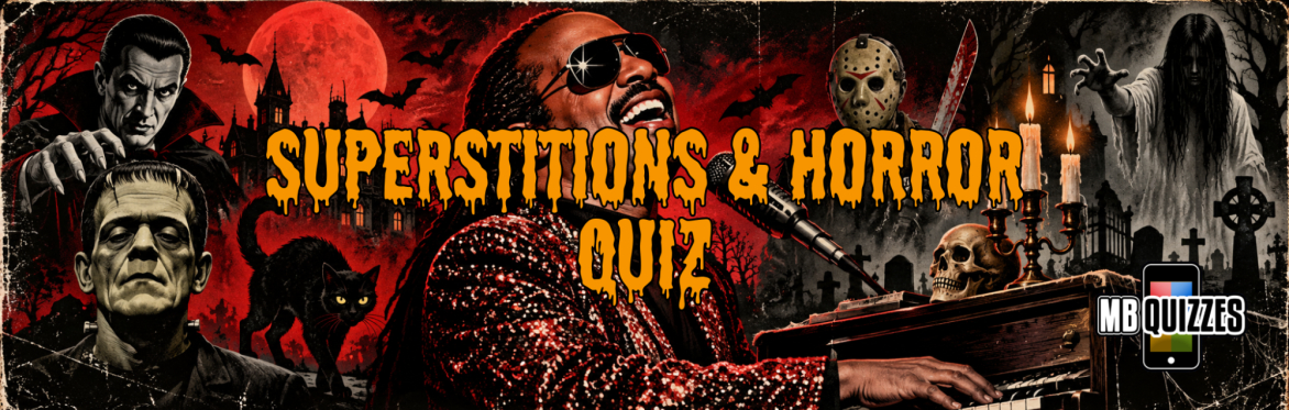 Friday 13th - Superstitions & Horror Quiz