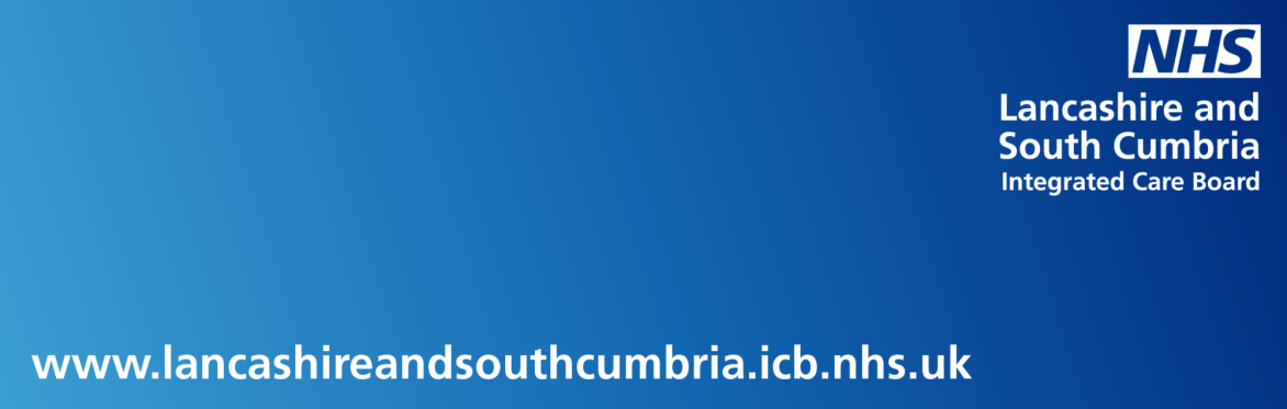 NHS Lancashire and South Cumbria ICB Logo in the top right and www.lancashireandsouthcumbria.icb.nhs.uk written along the bottom