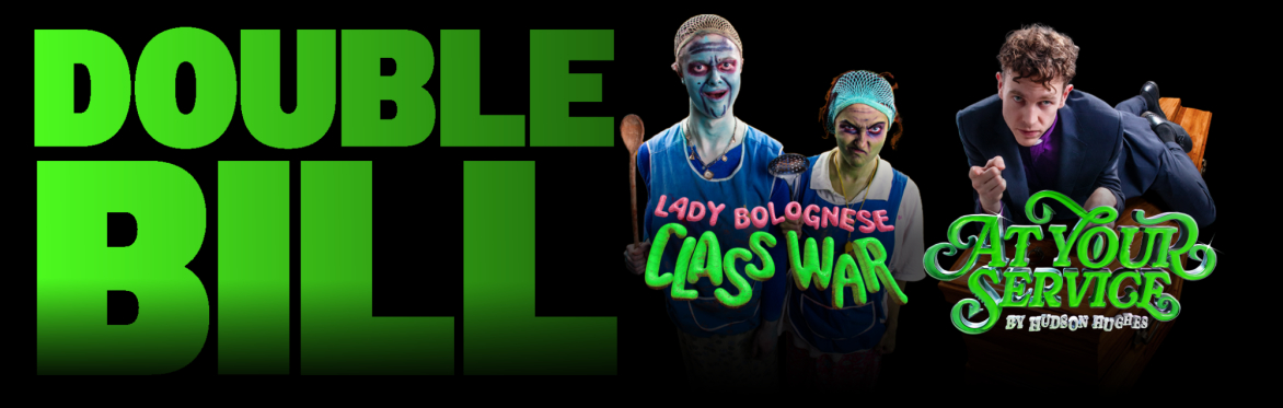 DOUBLE BILL: Lady Bolognese & Hudson Hughes