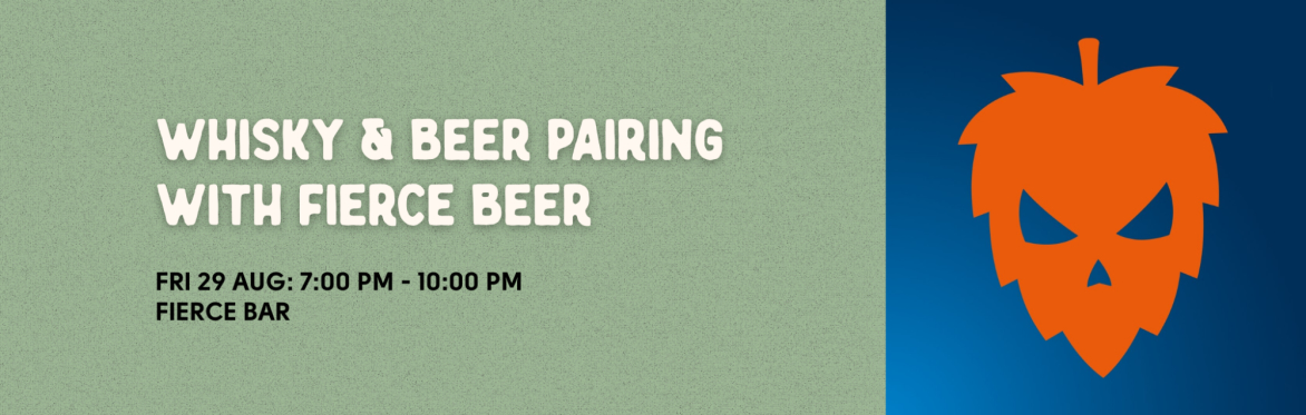 Aberdeen Event: Whisky & Beer Pairing with Fierce Beer