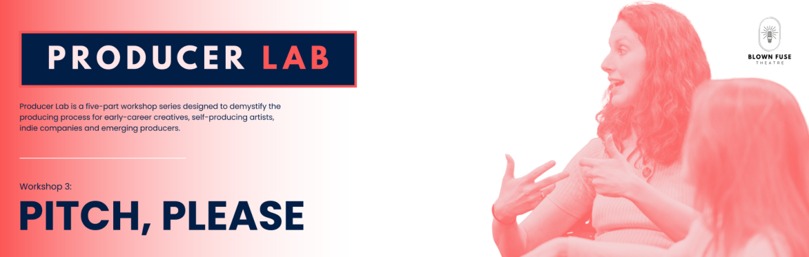 Cambridge Producer Lab: Pitch, Please (Workshop 3)
