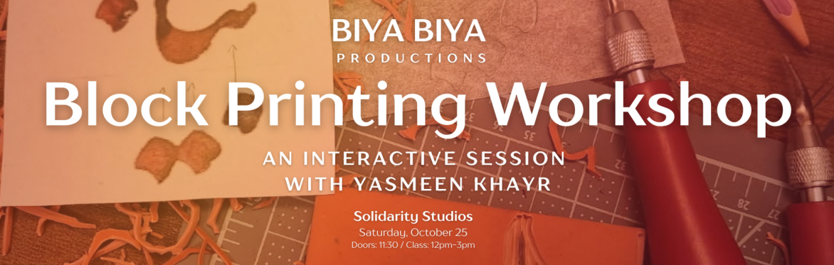 BIYA BIYA: Block Printing Workshop