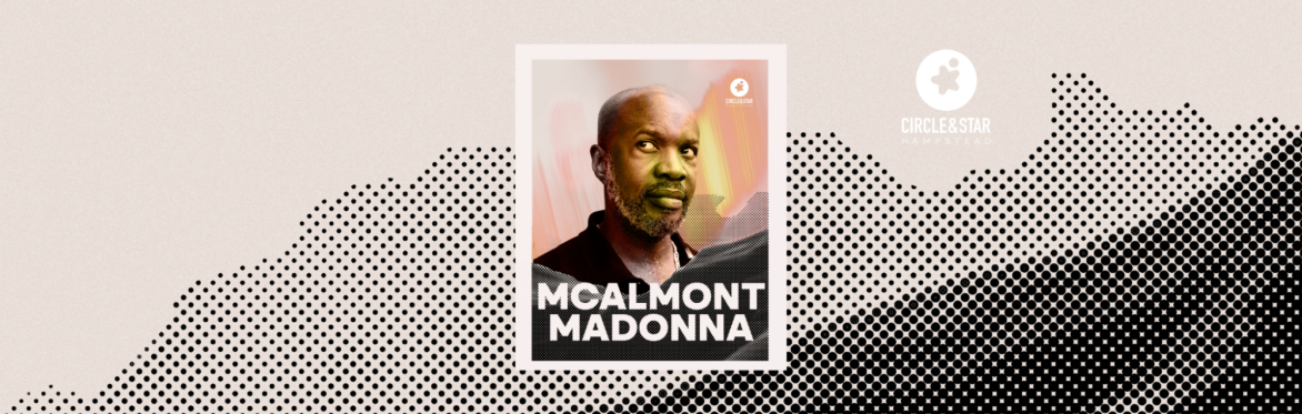 Circle & Star Presents: McAlmont & Madonna