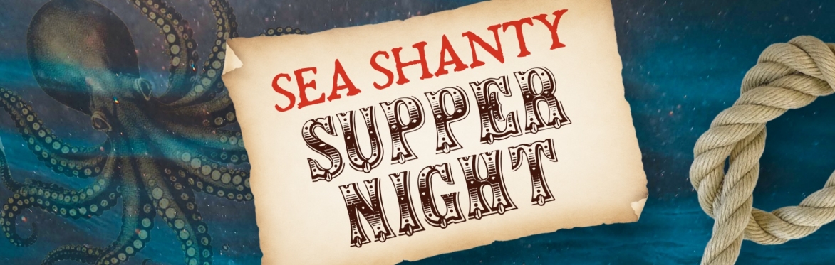 Sea Shanty Supper Night