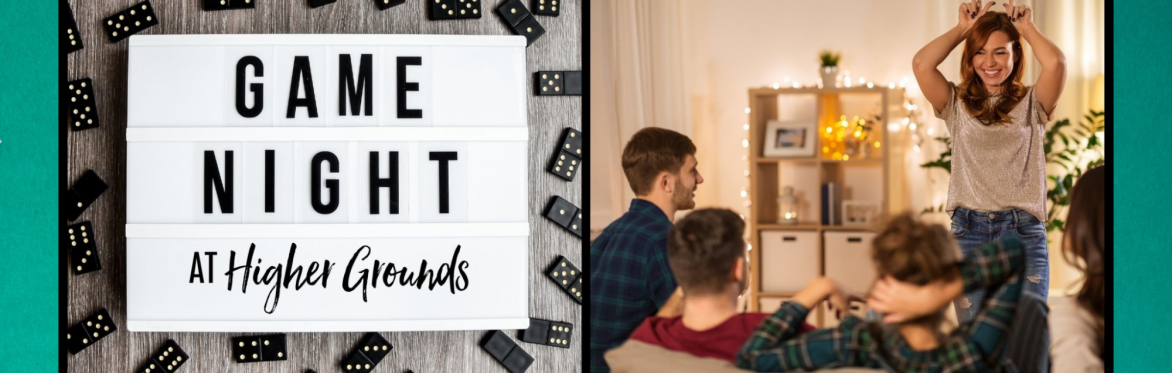 Game Night! | Friday Night Fun at Higher Grounds