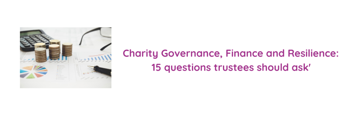 Charity Governance, Finance and Resilience: 15 questions trustees should ask