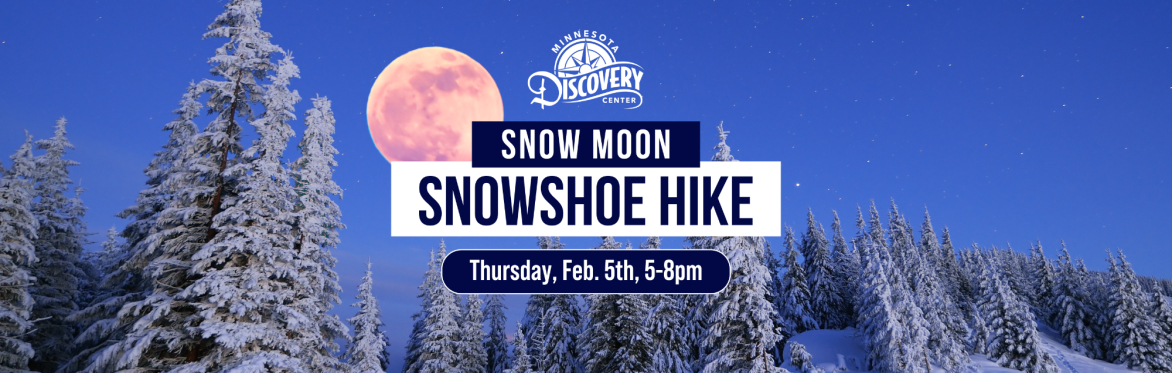 February Snow Moon Snowshoe Hike
