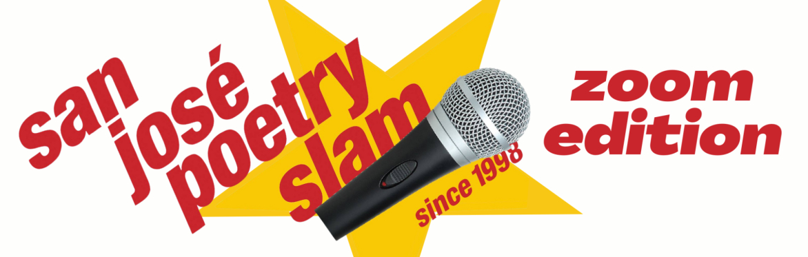 San José Poetry Slam – Zoom Edition