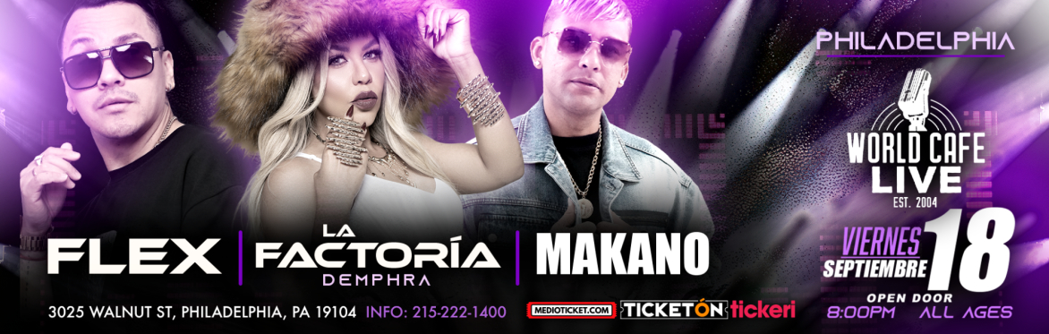 FLEX, FACTORIA Y MAKANO EN PHILADELPHIA