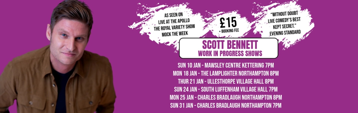 Scott Bennett: Work In Progress