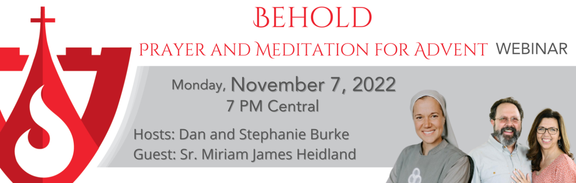 Webinar: Behold: Prayer and Meditation for Advent