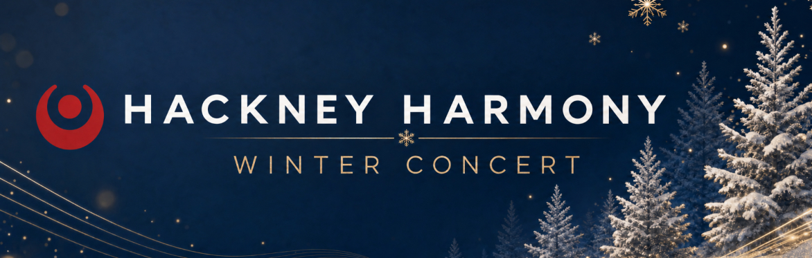 Hackney Harmony Winter Concert 2026