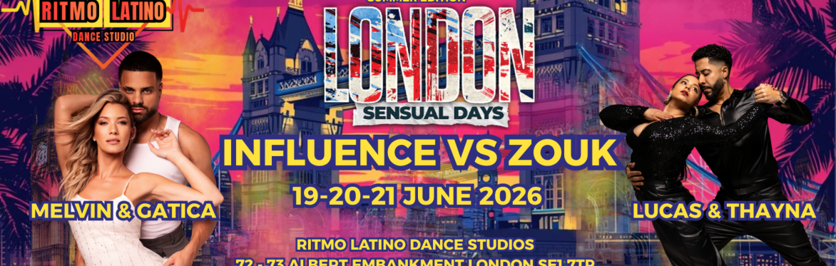 London Sensual Days - June 2026 Edition Bachata Influence vs Zouk with Melvin & Gatica and Lucas & Thayna