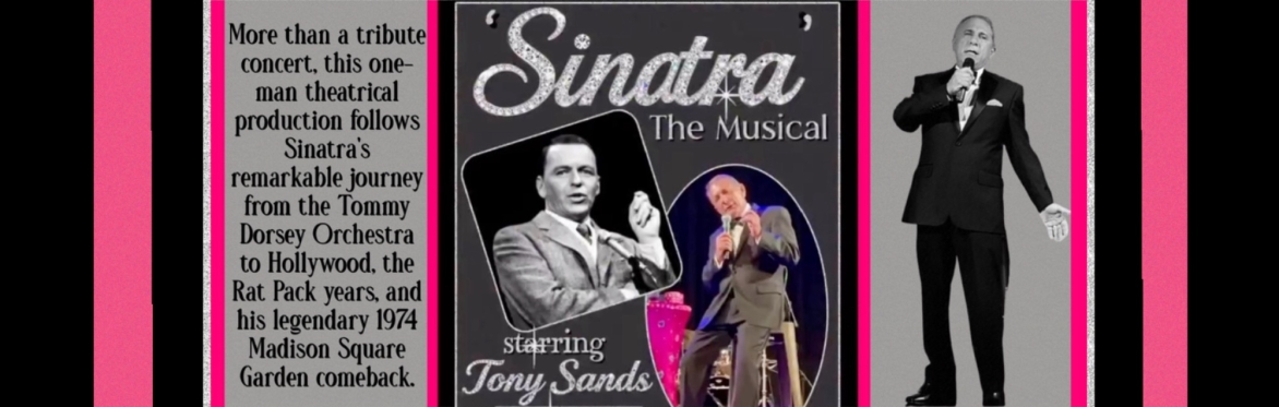 'SINATRA' ~ The Musical ~ a Tribute to Frank Sinatra