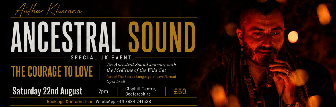 Ancestral Sound Ceremony - The Courage to Love