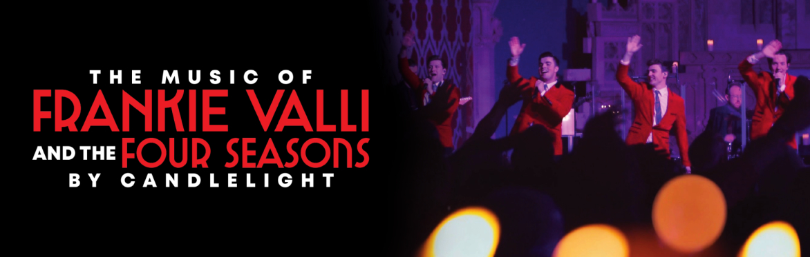 The Music Of Frankie Valli & The Four Seasons By Candlelight at Newcastle Cathedral