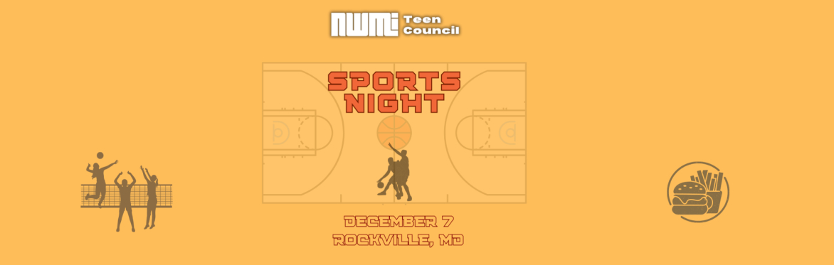 NWMI Teen Council: SPORTS NIGHT