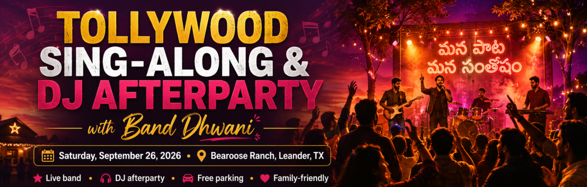Tollywood Sing-Along & DJ Afterparty with Band Dhwani
