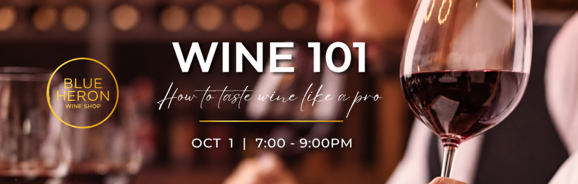 Wine 101 : How to taste like a pro
