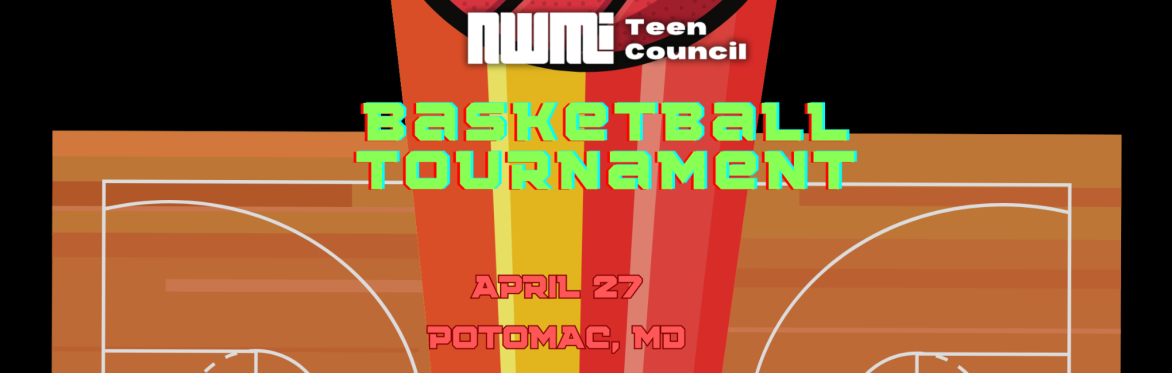 NWMI Teen Council: Basketball Tournament