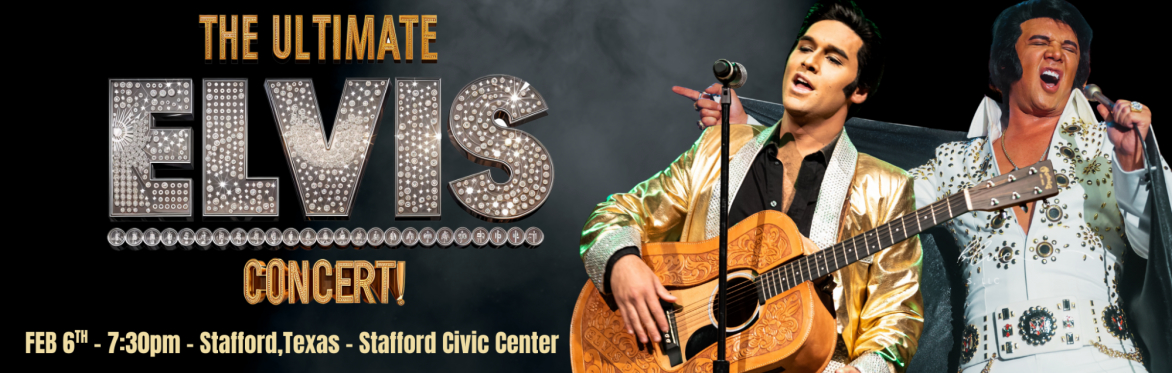 The Ultimate Elvis Concert - Stafford,Texas