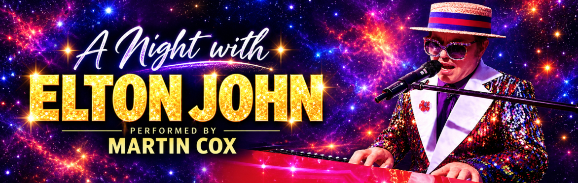A Night with Elton John – Performed by Martin Cox