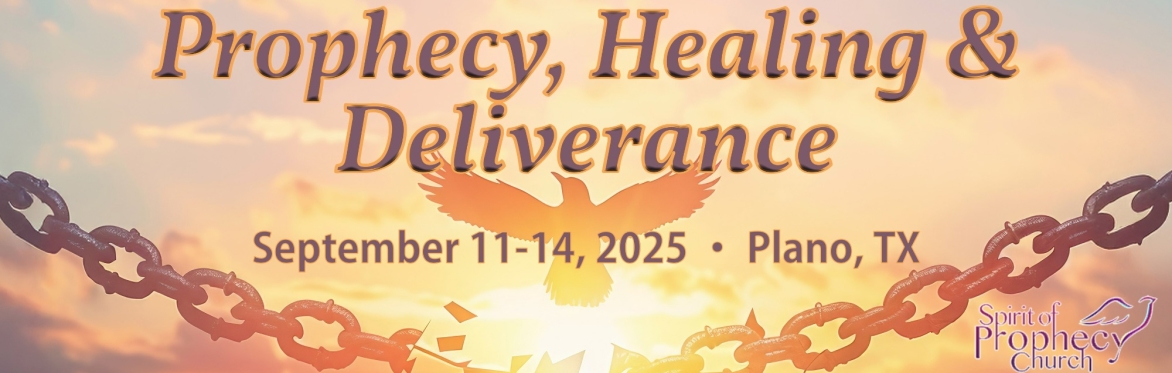 Prophecy, Healing and Deliverance Conference