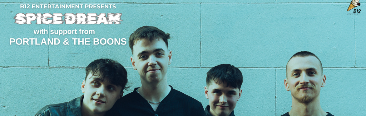 Spice Dream w/Portland & The Boons